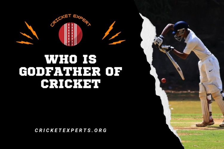 Who Is Godfather Of Cricket