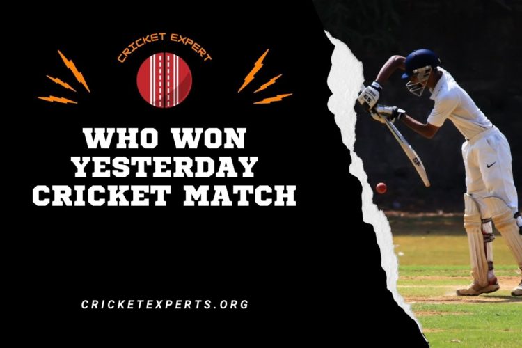 Who Won Yesterday Cricket Match